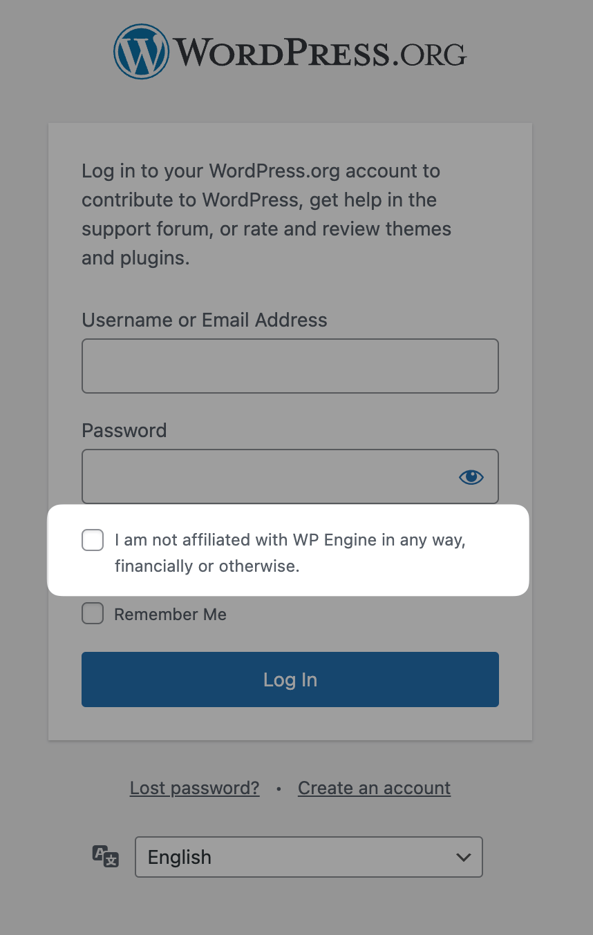 A checkbox on the WordPress.org login screen, asking the user to confirm 'I am not affiliated with WP Engine in any way, financially or otherwise'