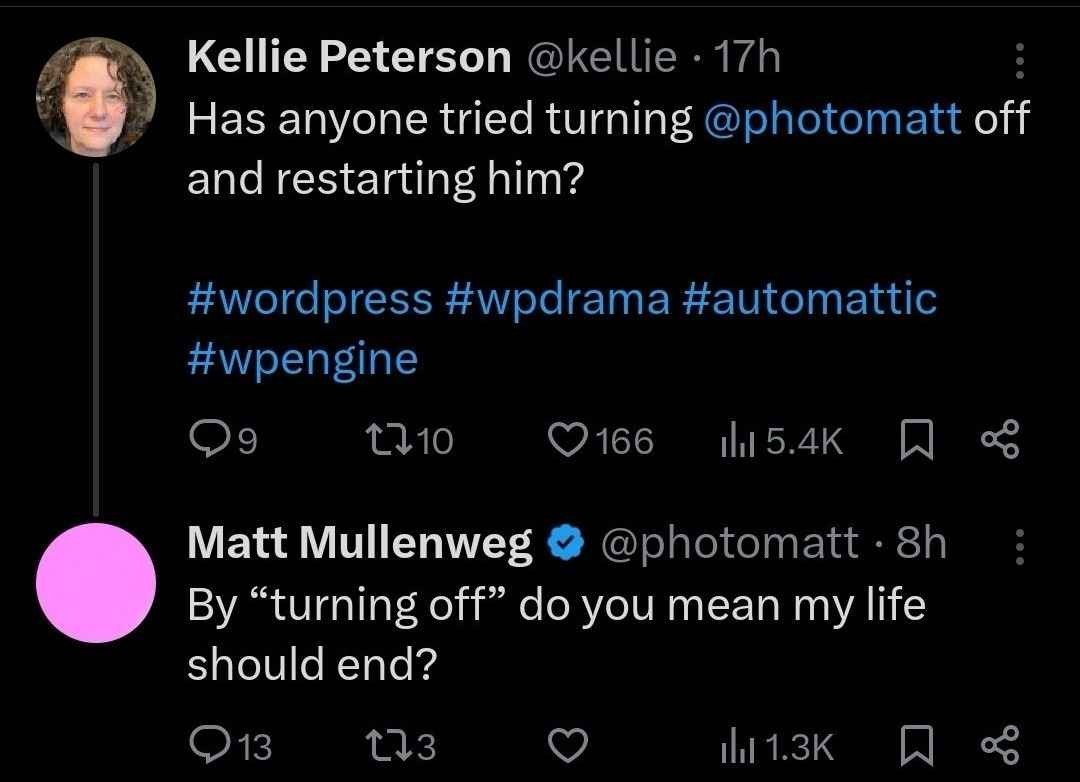 On X, Kellie Peterson jokes, 'has anyone tried turning @photomatt off and restarting him?' To which he replies, 'By turning off, do you mean my life should end?'