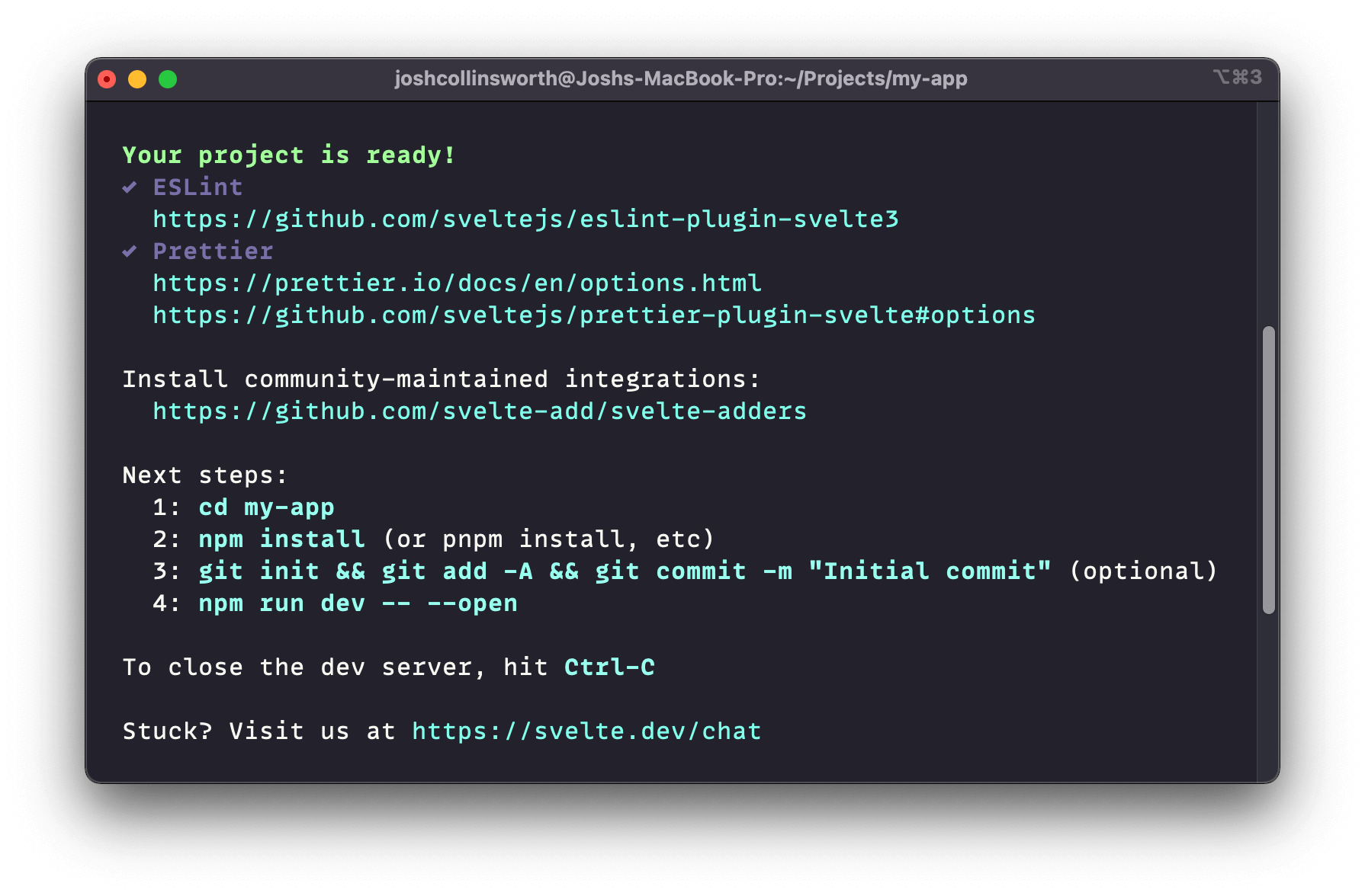 'Your project is ready!' message appears in the terminal, along with confirmation of the options we've chosen and helpful links to get started.